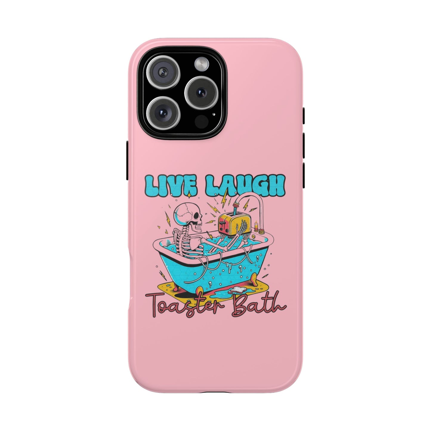 Live Laugh Toaster Bath - Tough iPhone Case