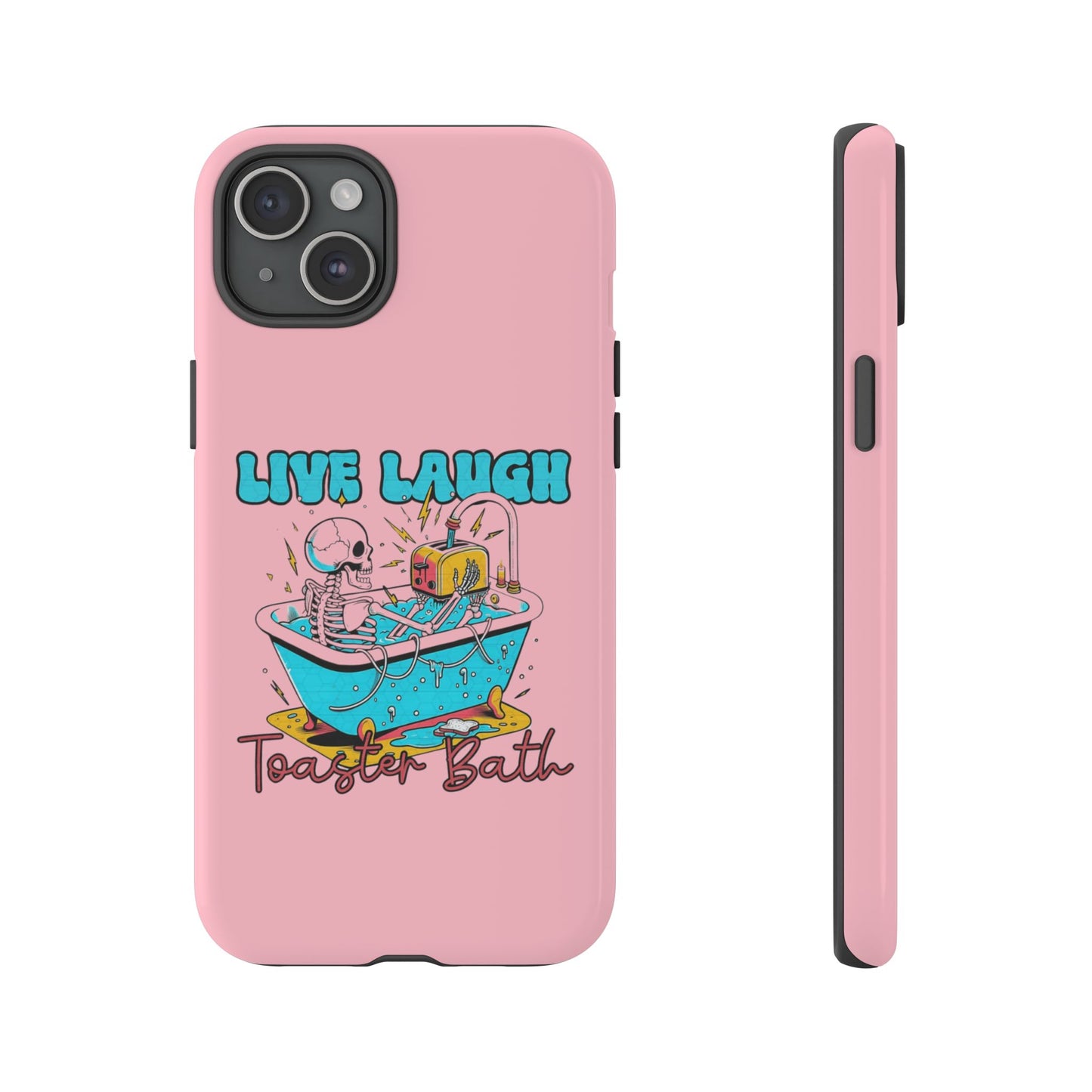 Live Laugh Toaster Bath - Tough iPhone Case