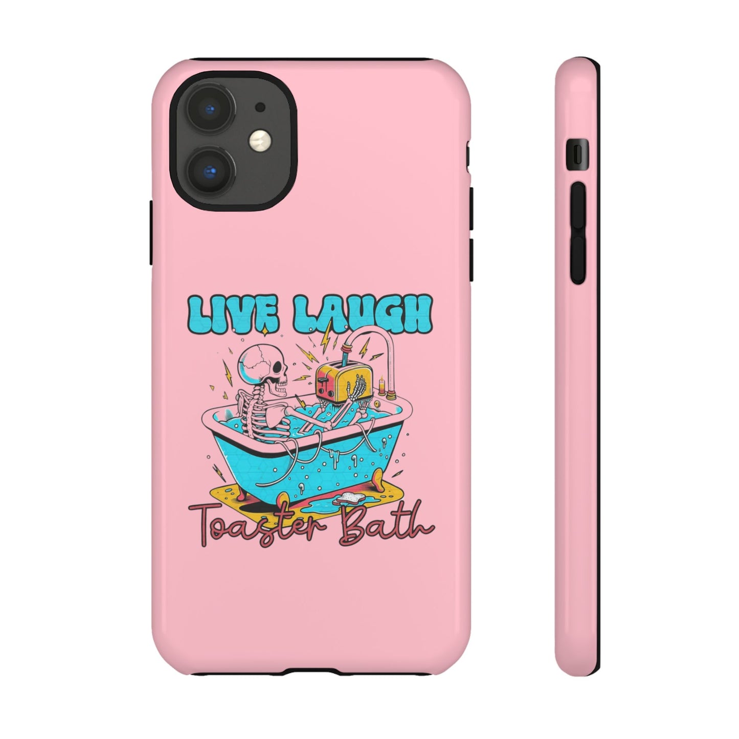 Live Laugh Toaster Bath - Tough iPhone Case