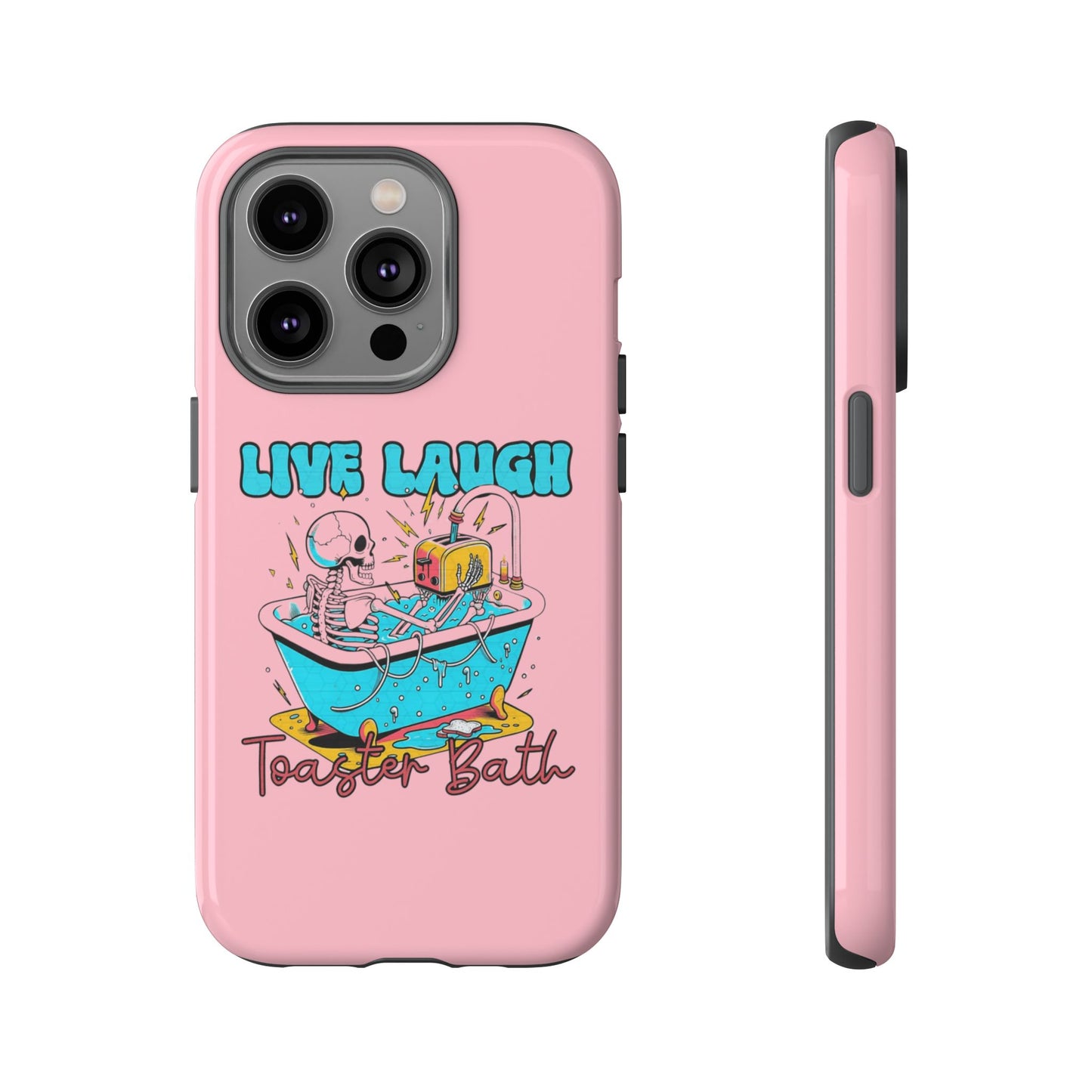 Live Laugh Toaster Bath - Tough iPhone Case