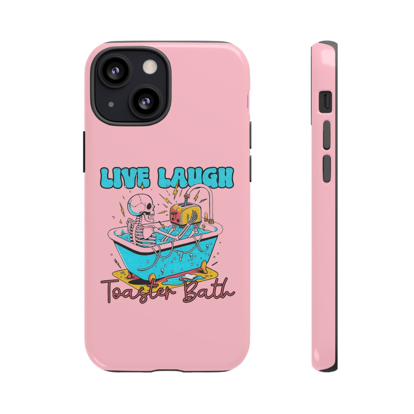 Live Laugh Toaster Bath - Tough iPhone Case