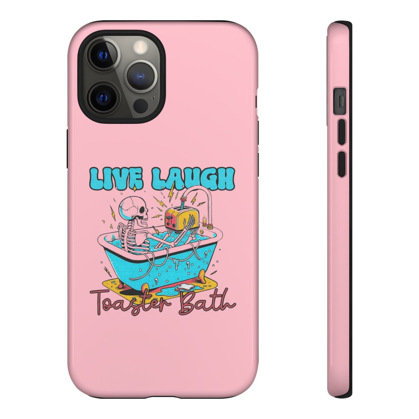 Live Laugh Toaster Bath - Tough iPhone Case