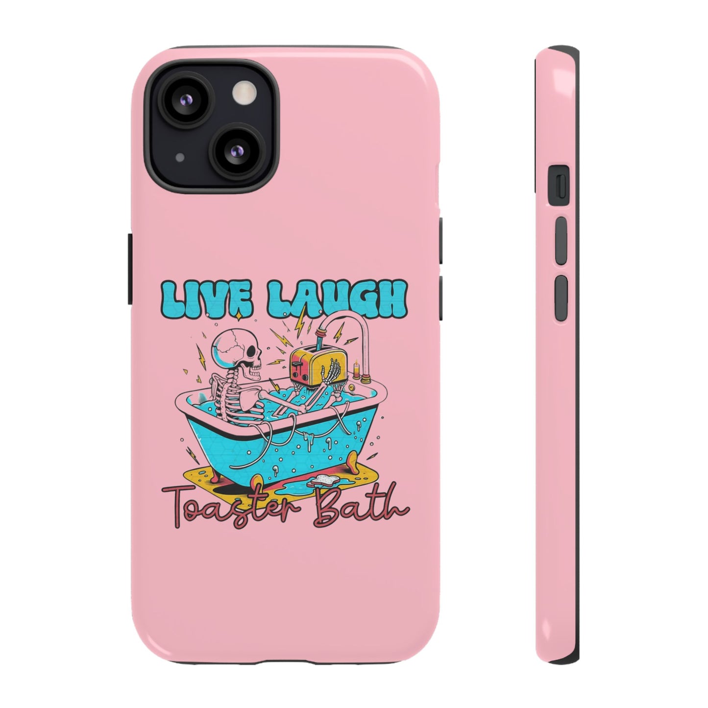 Live Laugh Toaster Bath - Tough iPhone Case