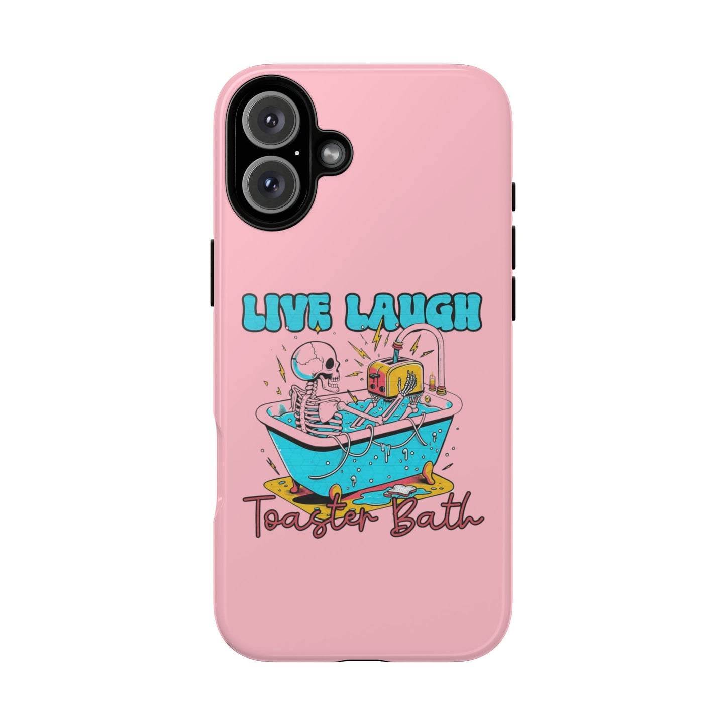 Live Laugh Toaster Bath - Tough iPhone Case