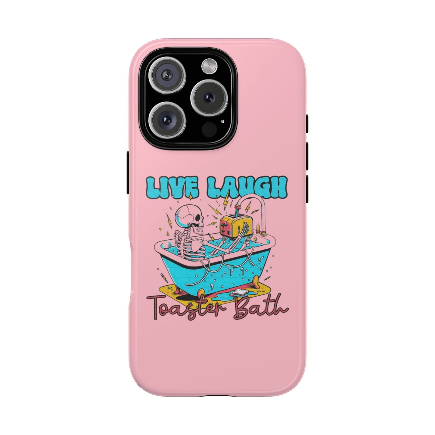 Live Laugh Toaster Bath - Tough iPhone Case