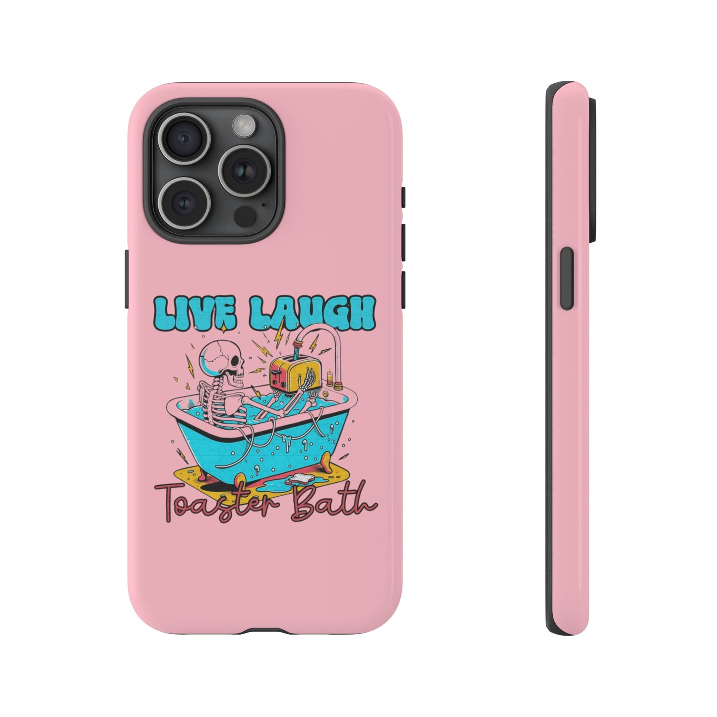 Live Laugh Toaster Bath - Tough iPhone Case