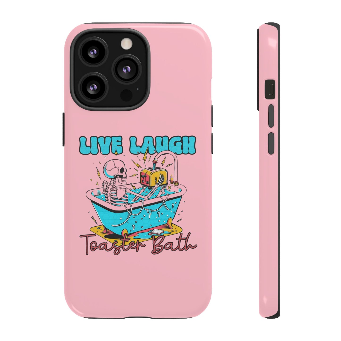 Live Laugh Toaster Bath - Tough iPhone Case