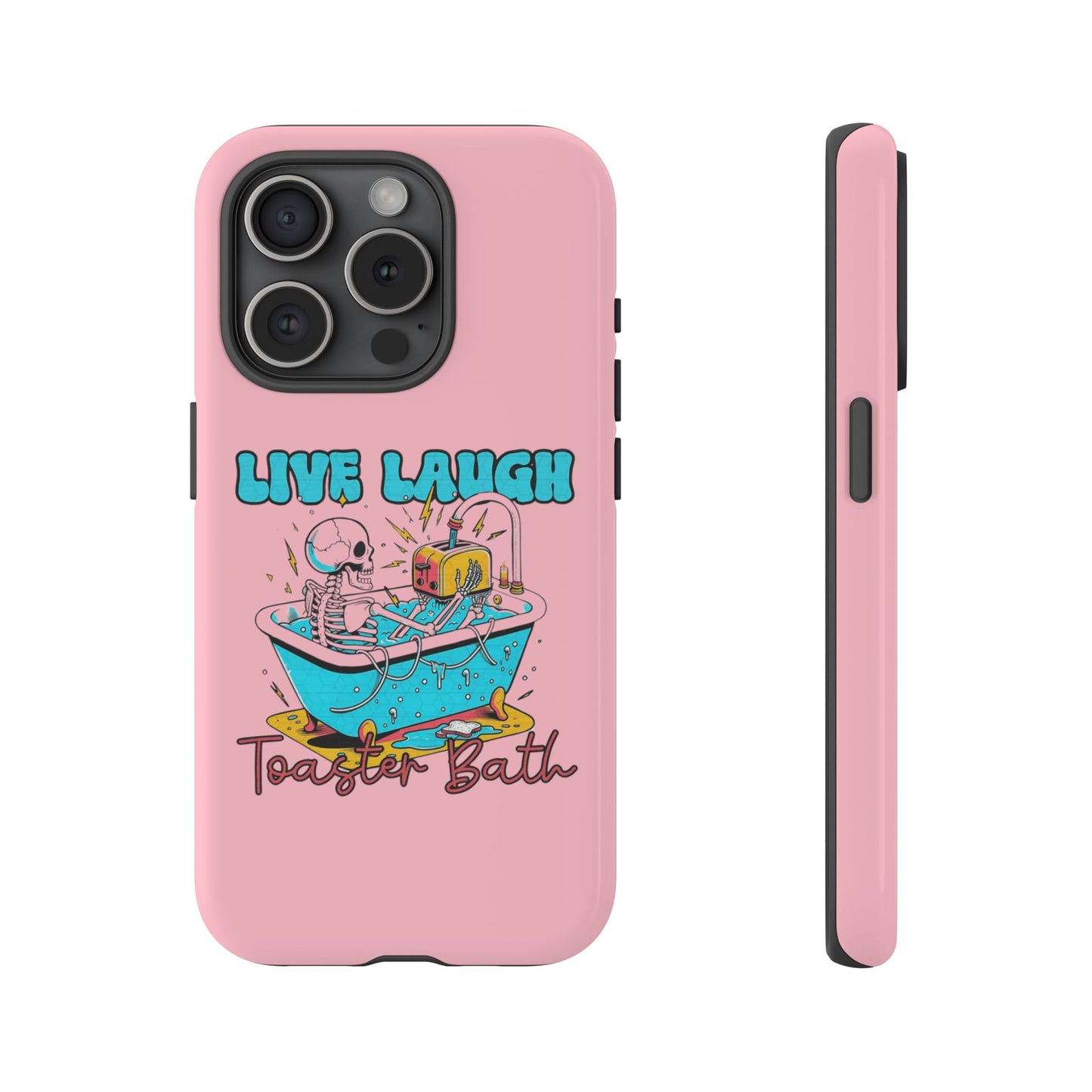 Live Laugh Toaster Bath - Tough iPhone Case