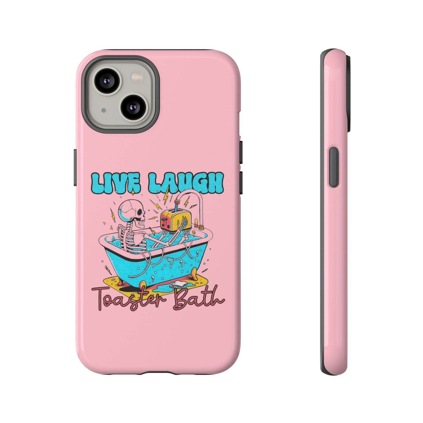 Live Laugh Toaster Bath - Tough iPhone Case