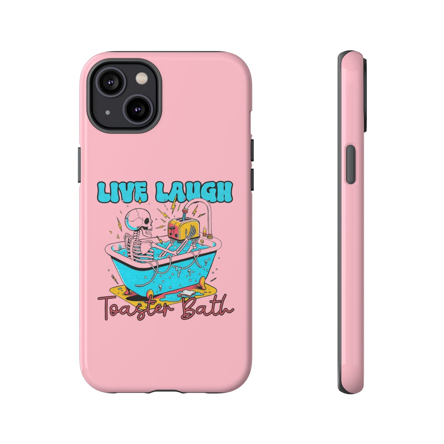 Live Laugh Toaster Bath - Tough iPhone Case