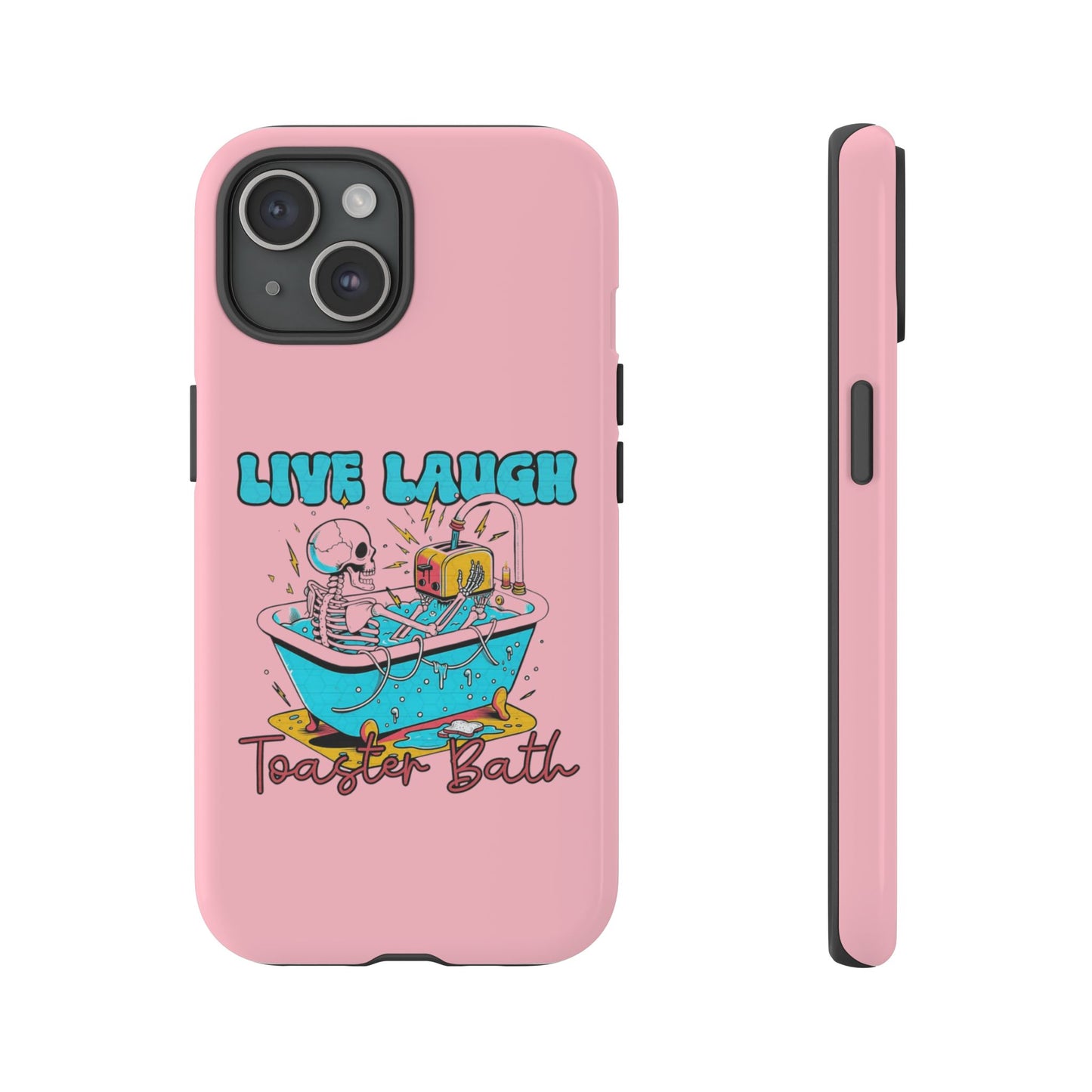 Live Laugh Toaster Bath - Tough iPhone Case