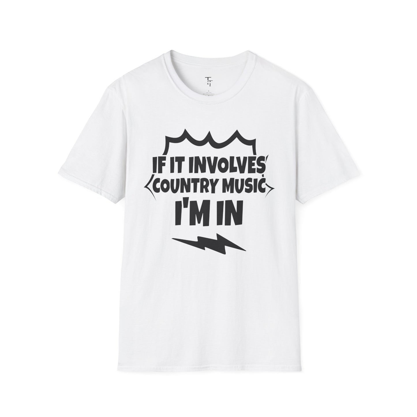 "If It Involves Country Music I'm In" Unisex Soft-Style T-Shirt