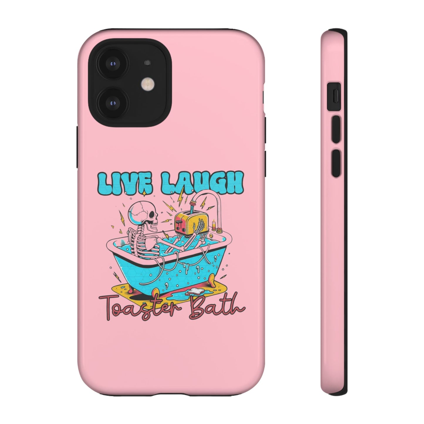 Live Laugh Toaster Bath - Tough iPhone Case