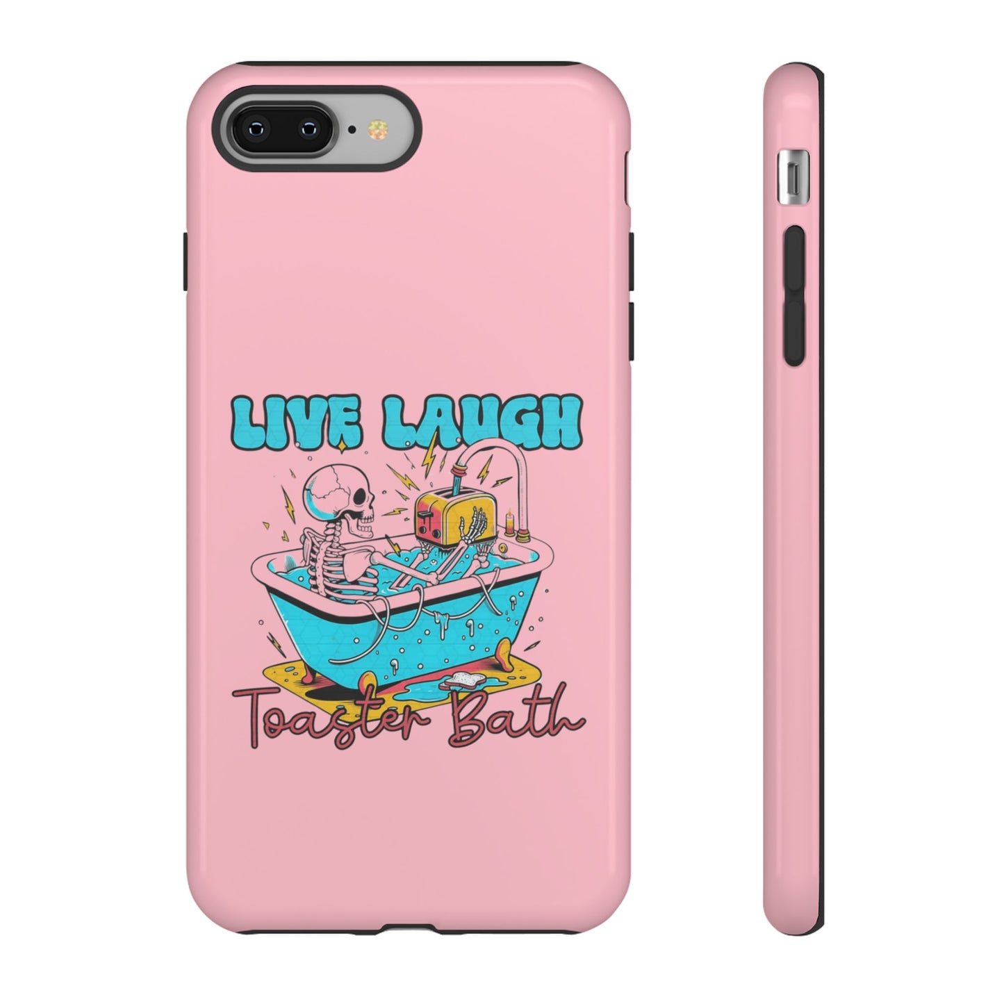 Live Laugh Toaster Bath - Tough iPhone Case
