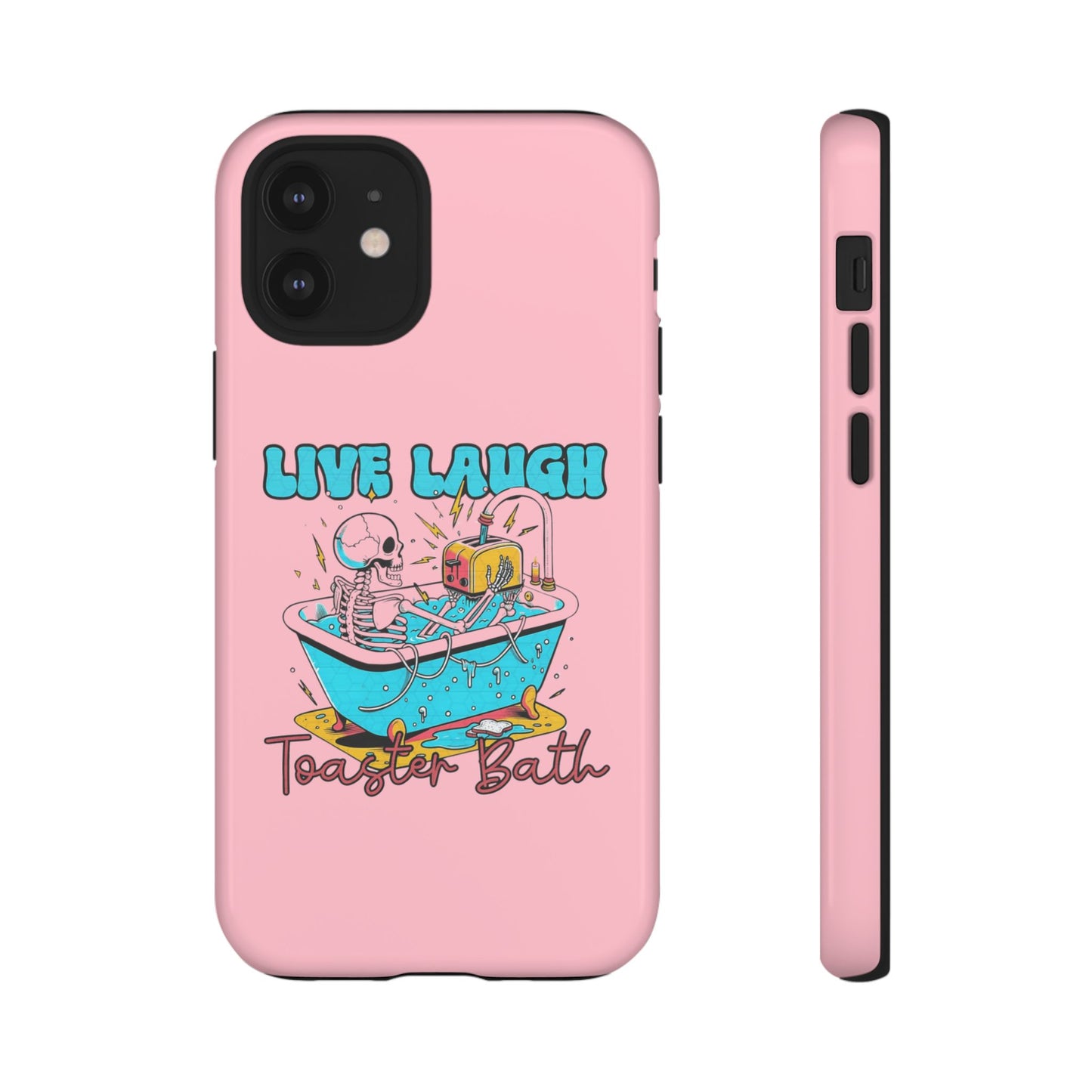 Live Laugh Toaster Bath - Tough iPhone Case